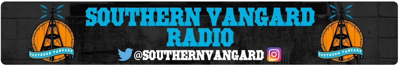 Southern Vangard Radio, @southernvangard